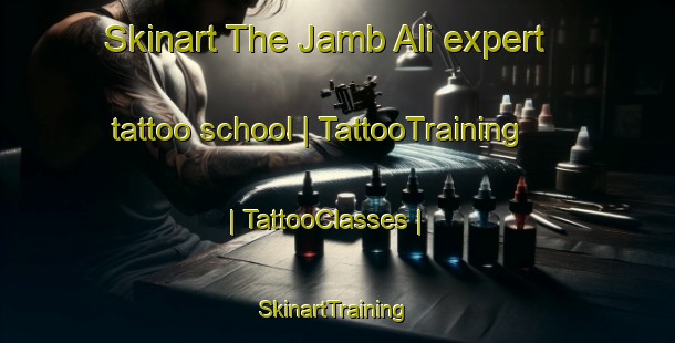 Skinart The Jamb Ali expert tattoo school | TattooTraining | TattooClasses | SkinartTraining-Niger